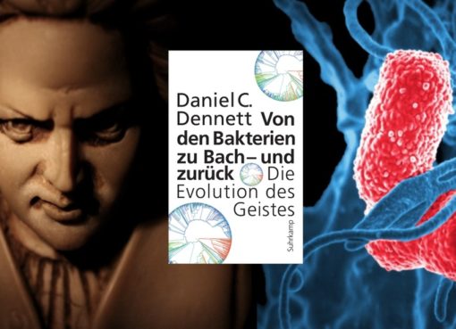 Dennett, Daniel C.: Von den Bakterien zu Bach – und zurück