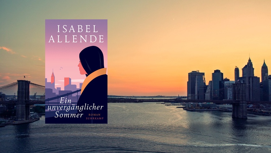 Isabel Allende; Unvergänglicher Sommer